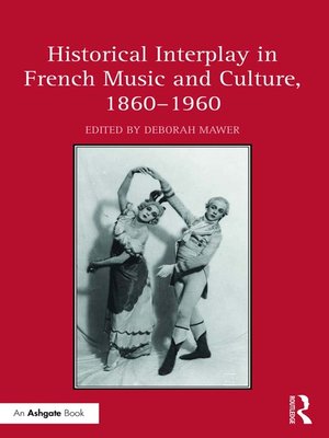 cover image of Historical Interplay in French Music and Culture, 1860�1960
